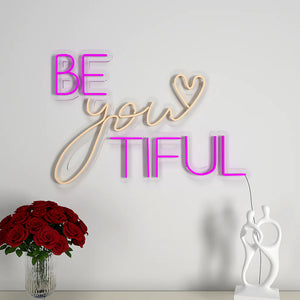 Be You Tiful Text Neon LED Light