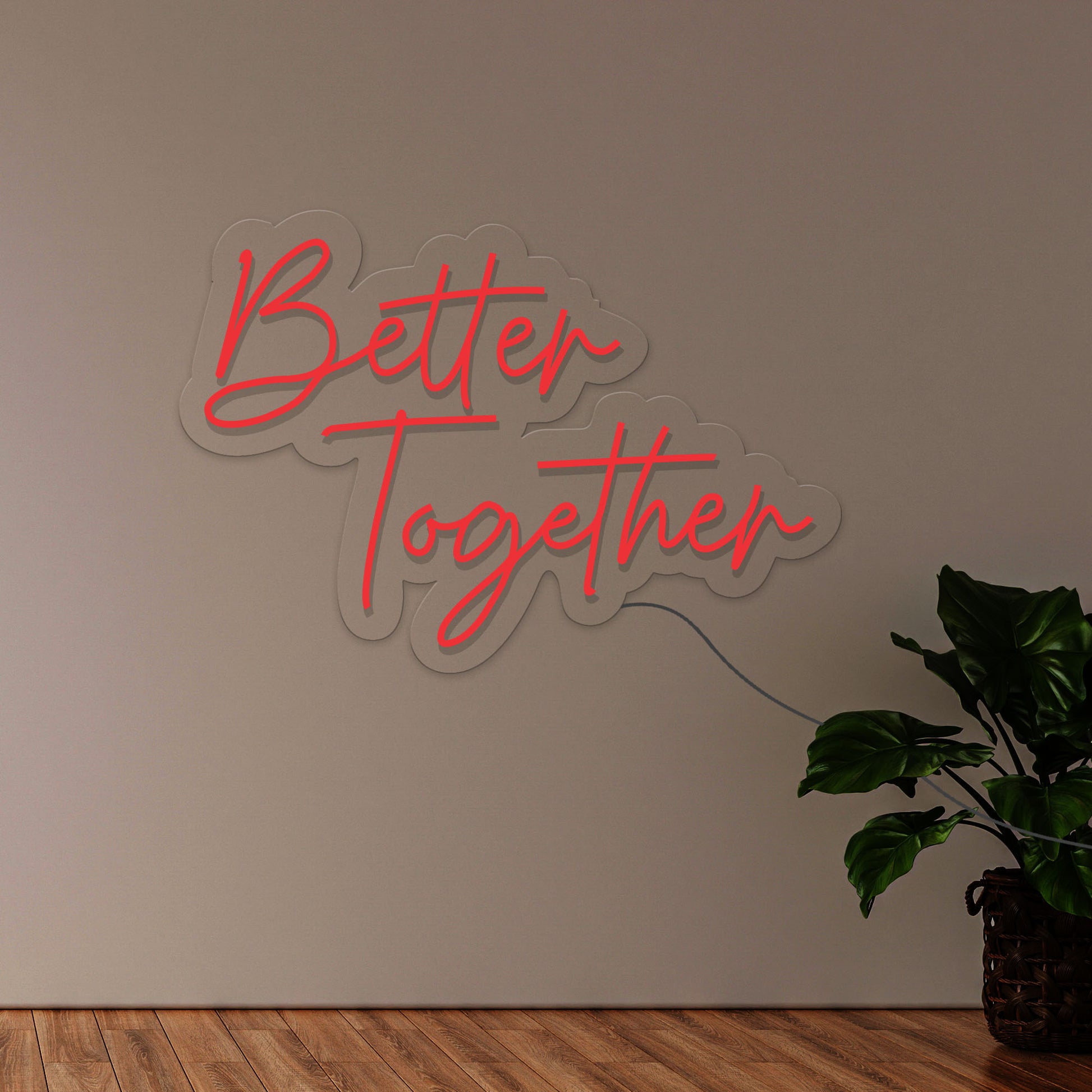 Better Together Text Neon Sign LED Light