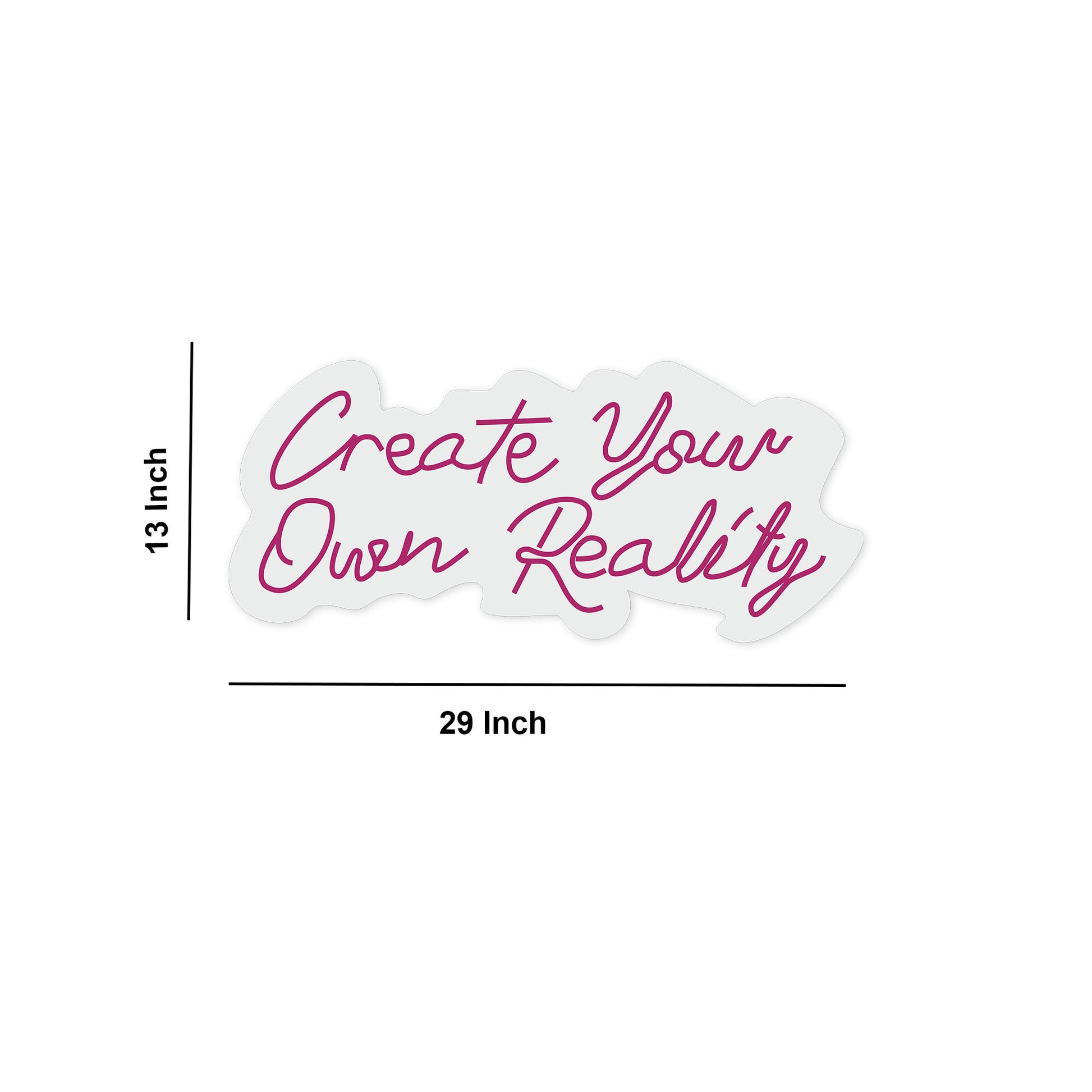 Create Your Own Reality Text Neon Sign LED Light