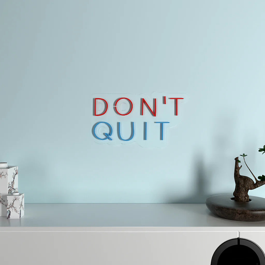 Don't Quit Text Neon LED Light