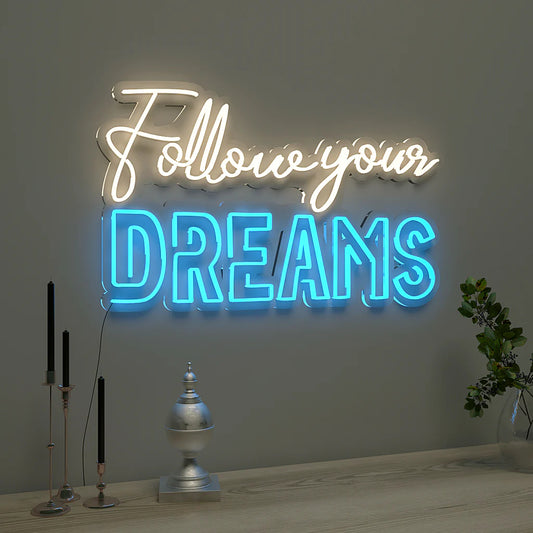 Follow Your Dreams Text Warm & Blue Neon LED Light