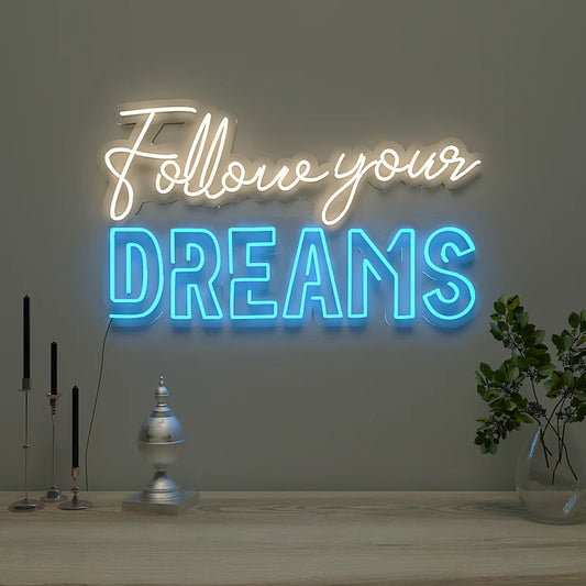 Follow Your Dreams Text Warm & Blue Neon LED Light