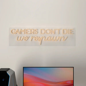 Gamers Don't Die Text Neon LED Light