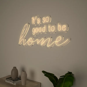 Its so Good to be Home Text Neon LED Light