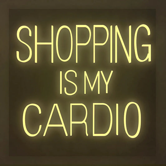 Shopping is my cardio Text Neon LED Light