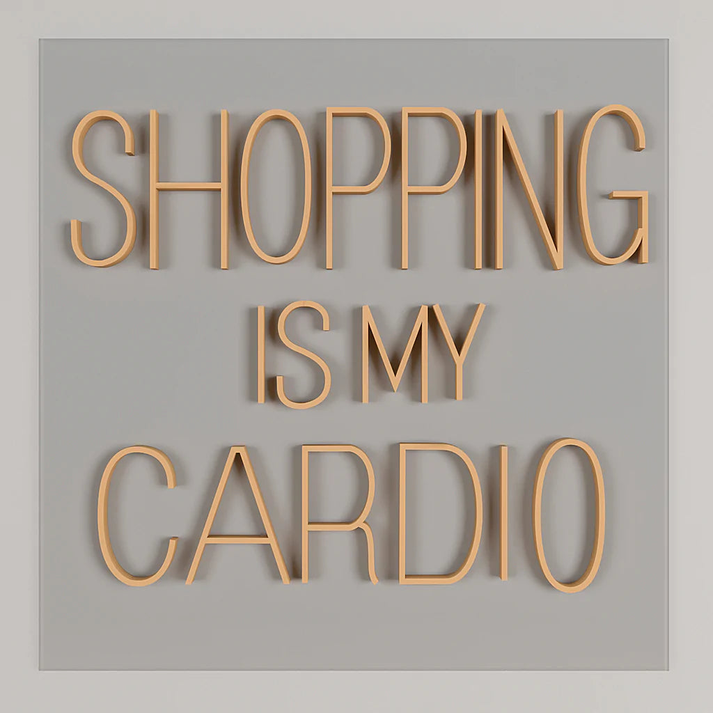 Shopping is my cardio Text Neon LED Light