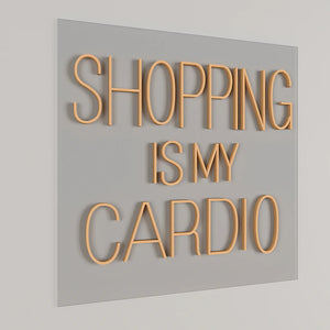 Shopping is my cardio Text Neon LED Light