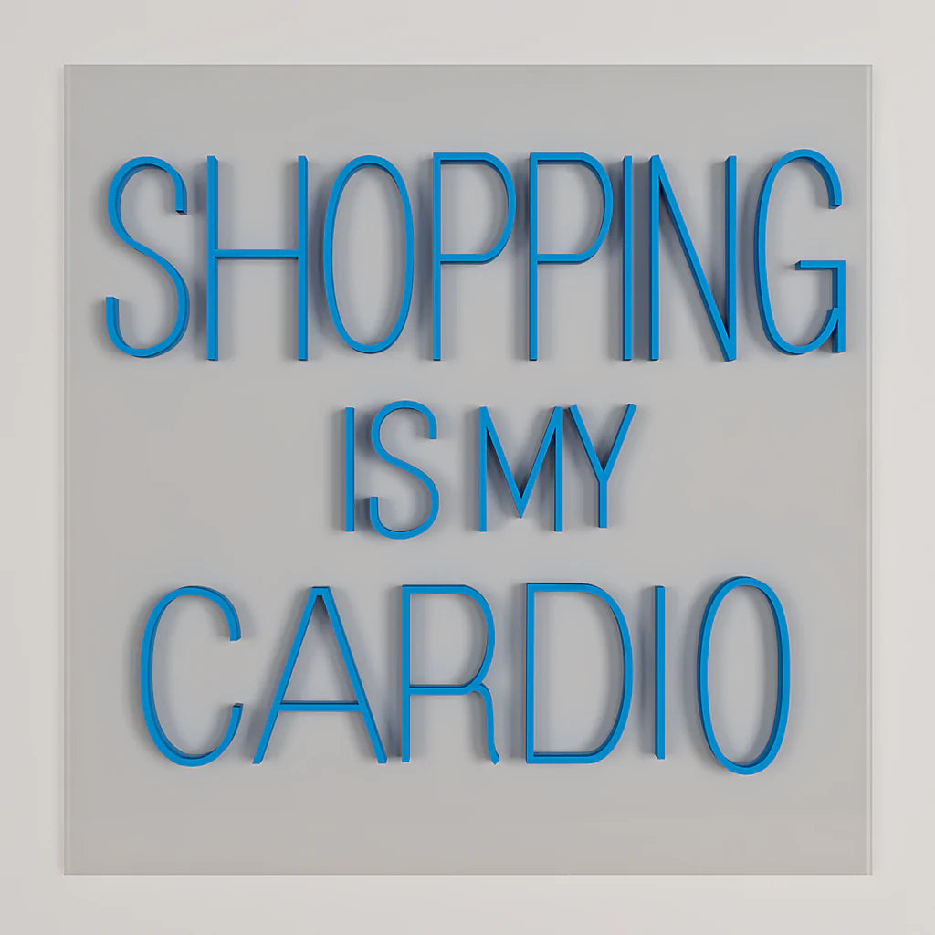 Shopping is my cardio Text Neon LED Light