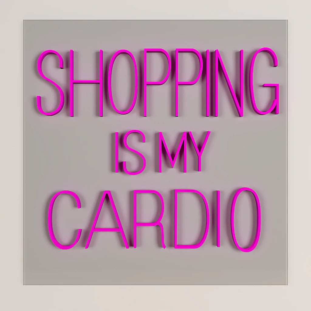 Shopping is my cardio Text Neon LED Light