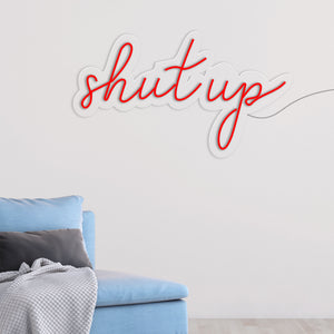 Shut Up Text Neon Sign LED Light