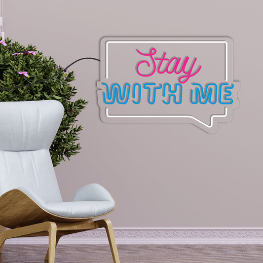 Stay with Me Text Neon Sign LED Light