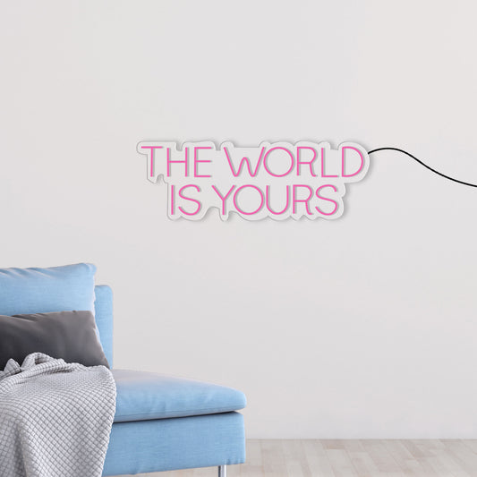 The World is Yours Text Neon Sign LED Light