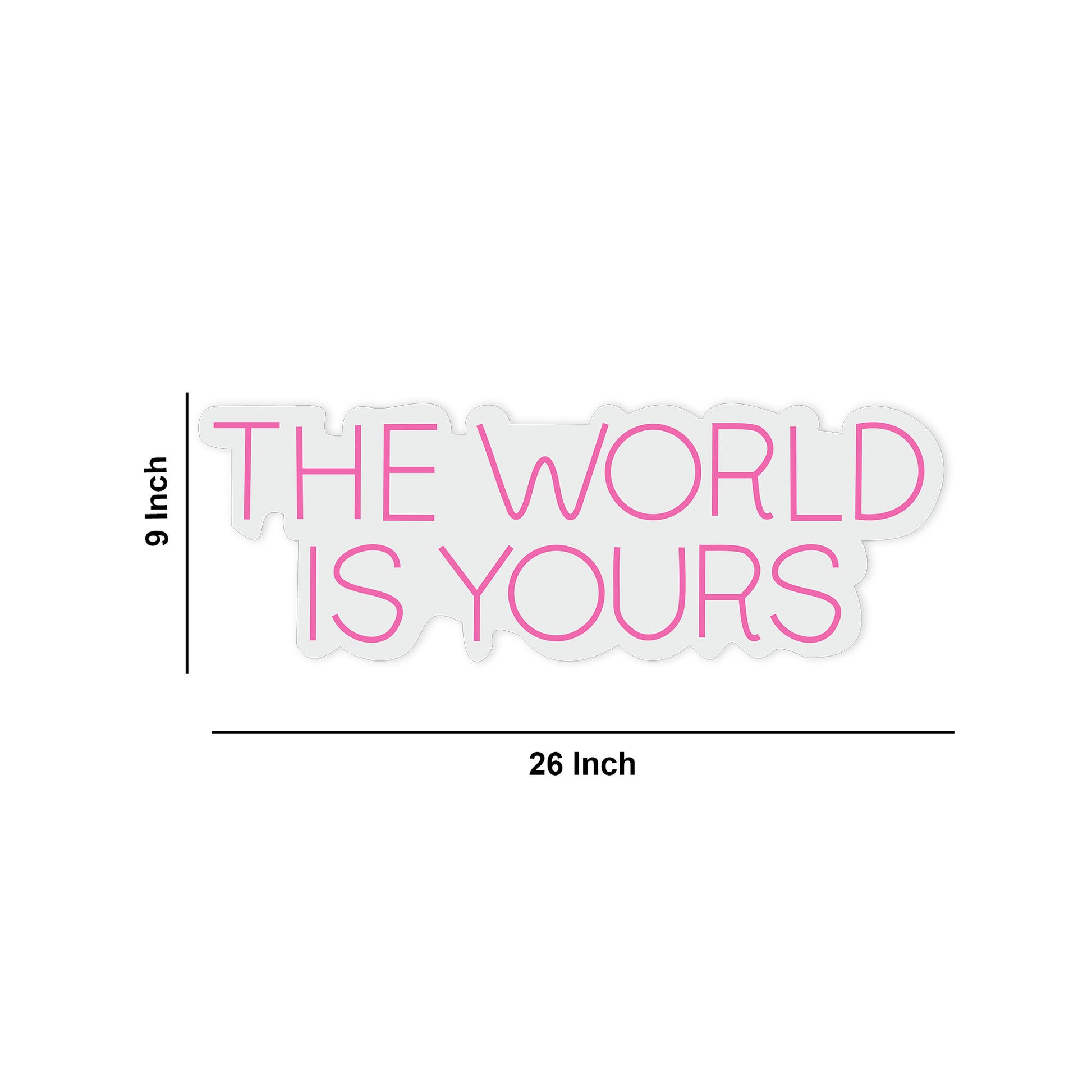 The World is Yours Text Neon Sign LED Light