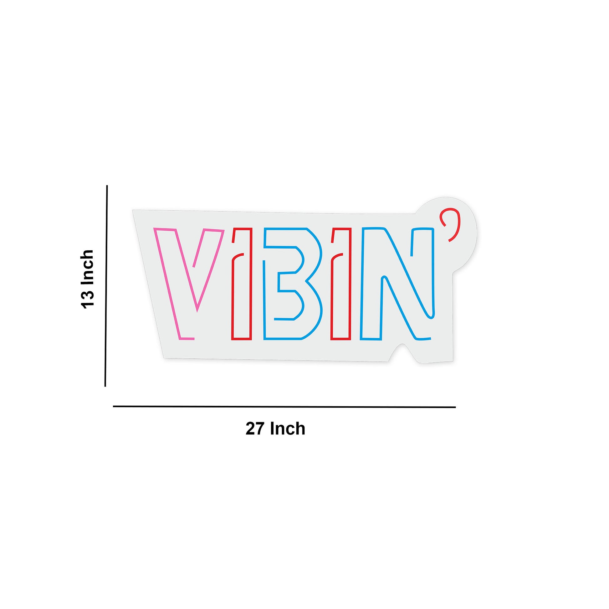 Vibin Text Neon Sign LED Light