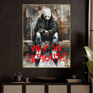 Why So Seroius Cotton Canvas Wall Painting