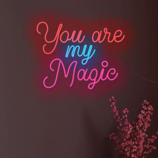 You Are My Magic Text Neon Sign LED Light